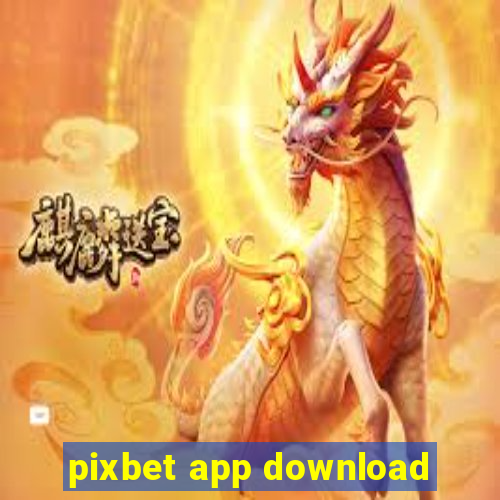 pixbet app download